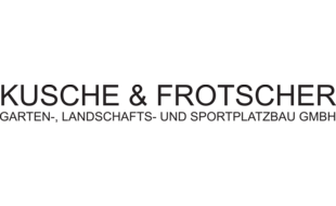 Kusche & Frotscher Garten-, Landschafts- und Sportplatzbau GmbH