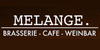 Kundenlogo von MELANGE. Brasserie - Cafe - Weinbar