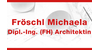 Kundenlogo von Fröschl Michaela Dipl.-Ing. (FH) Architektin