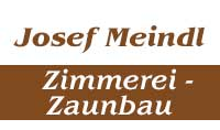 Kundenlogo von Meindl Josef Zimmerei Zaunbau Innenausbau Balkone