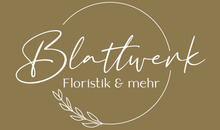 Kundenlogo von Blattwerk Floristik und mehr Inh. Barbara Seidl
