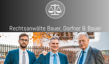 Kundenlogo von Bauer, Dorfner & Bauer Rechtsanwälte