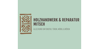 Kundenlogo Mitsch Holzhandwerk & Reparatur