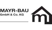 Kundenlogo von Mayr-Bau GmbH & Co. KG