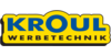Kundenlogo von Kroul Werbetechnik GmbH