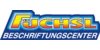 Kundenlogo von Füchsl Beschriftungscenter GmbH