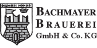 Kundenlogo Bachmayer Brauerei GmbH & Co. KG