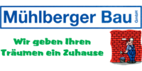Kundenlogo Bauunternehmen Mühlberger Bau GmbH