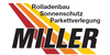 Kundenlogo von Miller GmbH Rollladen-Parkett-Sonnenschutztechnik