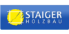 Kundenlogo von Staiger Holzbau GmbH & Co. KG Zimmerei
