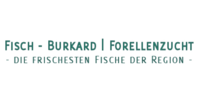 Kundenlogo FISCH - BURKARD - FORELLENZUCHT Inh. A. Burkard