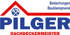 Kundenlogo von Dachdecker Pilger GmbH