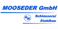 Kundenlogo Mooseder GmbH Schlosserei Stahlbau