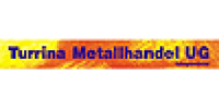 Kundenlogo Turrina Metallhandel UG