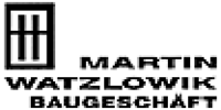 Kundenlogo Watzlowik Martin Baugeschäft