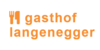 Kundenlogo von Gasthof Hotel Langenegger