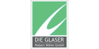 Kundenlogo Die Glaser Robert Böhm GmbH