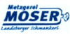 Kundenlogo von Moser Metzgerei GmbH
