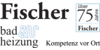 Kundenlogo von Fischer GmbH bad & heizung