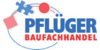 Kundenlogo von Pflüger Baustoffe GmbH