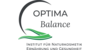 Kundenlogo von OPTIMA Balance Institut für Naturkosmetik,Ernährung und Gesundheit
