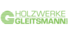 Kundenlogo von Gleitsmann Holzwerke GmbH