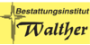 Kundenlogo von Walther Bestattungen und Schreinerei