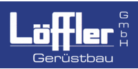 Kundenlogo Löffler Gerüstbau GmbH