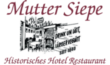 Kundenlogo von Hotel-Restaurant Mutter Siepe Kundenlogo von Hotel-Restaurant Mutter Siepe
