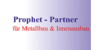 Kundenlogo von Prophet - Partner für Metallbau & Innenausbau