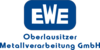 Kundenlogo von EWE Oberlausitzer Metallverarbeitung GmbH