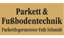 Kundenlogo von Parkett & Fußbodentechnik - Falk Schmidt Parkettlegermeister