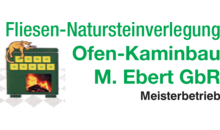 Kundenlogo von Fliesen-Natursteinverlegung Ofen-Kaminbau M. Ebert GbR