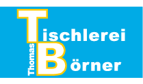 Kundenlogo von Börner Thomas Möbel- und Bautischlerei