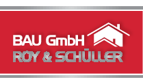 Kundenlogo von Bau GmbH Roy & Schüller