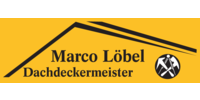 Kundenlogo Löbel, Marco Dachdeckermeister