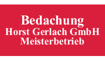Kundenlogo von Bedachung Horst Gerlach GmbH