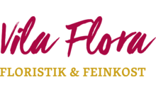 Kundenlogo von VILA FLORA Floristik & Feinkost