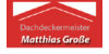 Kundenlogo von Dachdeckermeister Matthias Große e.K.
