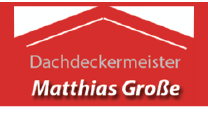 Kundenlogo von Dachdeckermeister Matthias Große e.K.