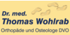 Kundenlogo von Dr. med. Thomas Wohlrab Orthopädie/Osteologie