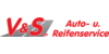 Kundenlogo von Reifen- u. Autoservice V & S