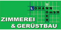 Kundenlogo Zimmerei & Gerüstbau Lohann-Unger GmbH