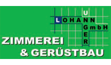 Kundenlogo von Zimmerei & Gerüstbau Lohann-Unger GmbH
