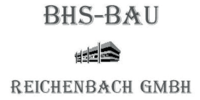 Kundenlogo BHS Bau Reichenbach GmbH