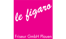 Kundenlogo von le figaro Friseur GmbH Plauen