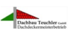 Kundenlogo von Dachbau Teuchler GmbH