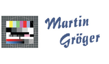 Kundenlogo von Gröger Martin Rundfunk-Fernseh-Video-Sat Fernsehgerätereparatur