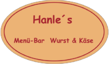 Kundenlogo von Hanle's Menü - Bar Wurst & Käse