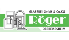 Kundenlogo von Glaserei RÖGER GmbH & Co. KG